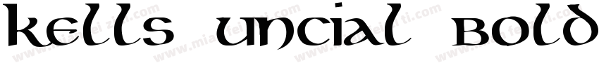 Kells Uncial Bold字体转换